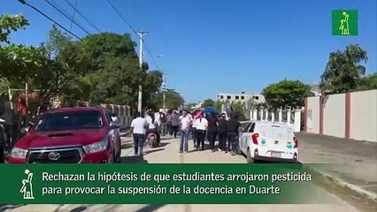 Rechazan la hipótesis de que estudiantes arrojaron pesticida para provocar la suspensión de la docencia en Duarte_1