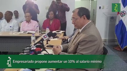 Empresariado propone aumentar un 10al salario mínimo