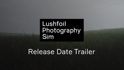 Lushfoil Photography Sim - Trailer date de sortie
