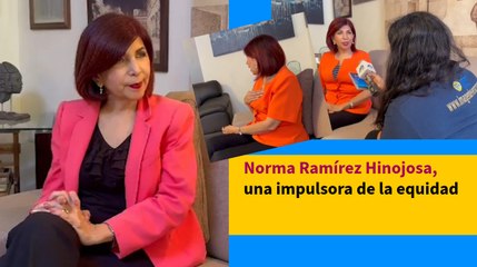 Norma Ramírez Hinojosa, una impulsora de la equidad