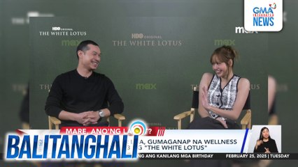 Blackpink member Lisa, gumaganap na wellness coach sa season 3 ng "The White Lotus" | Balitanghali