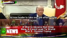 If War In Ukraine Not Stop Now, It Could Lead To World War 3 - Donald Trump