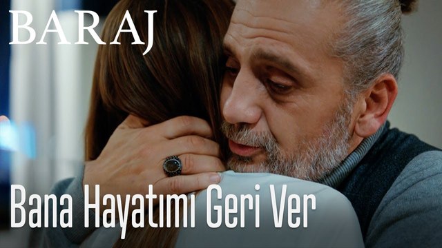 Bana hayatımı geri ver - Baraj