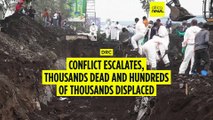 DRC: Thousands dead and hundreds of thousands displaced in conflict