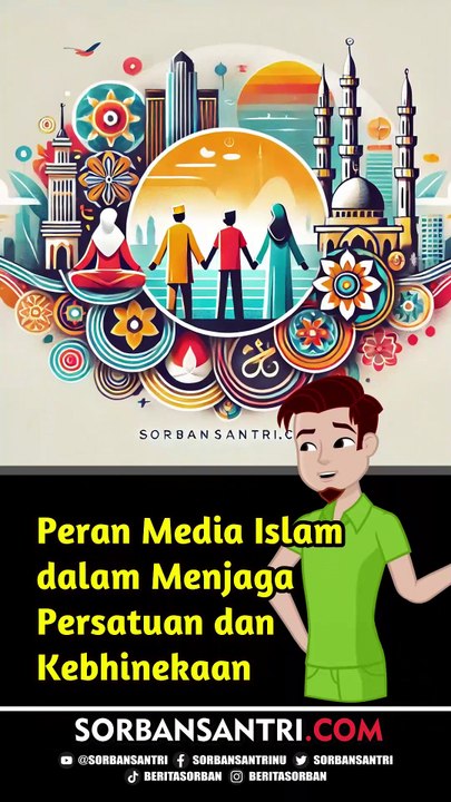 Peran Media Islam dalam Menjaga Persatuan dan Kebhinekaan