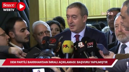 DEM Partili Bakırhan'dan 'İmralı' açıklaması: '3. başvuru yapılmıştır'