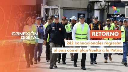 Conexión Digital 25-02 Plan Vuelta a la Patria retorna a 242 migrantes