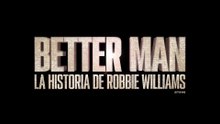 Better Man (2024), de Michael Gracey | Tráiler