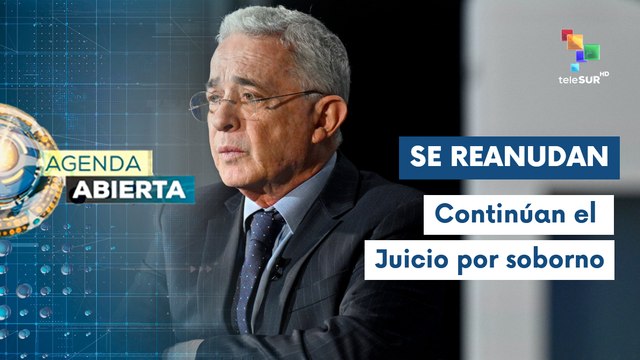 Agenda Abierta 25-02 Reanudan audiencias contra Álvaro Uribe
