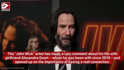 Keanu Reeves makes rare comment about Alexandra Grant relationship