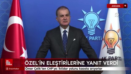Ömer Çelik’ten CHP’ye: İktidar yolunu kaosta arıyorlar