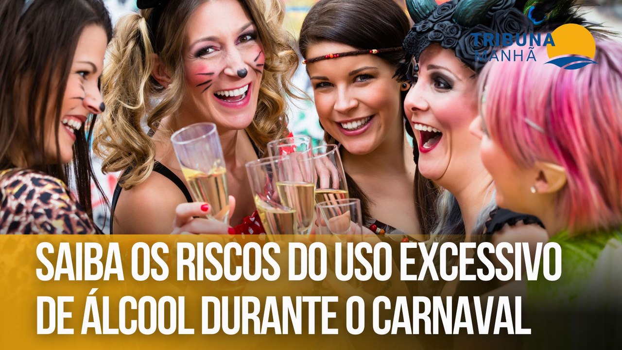 Saiba os riscos do uso excessivo de álcool durante o Carnaval