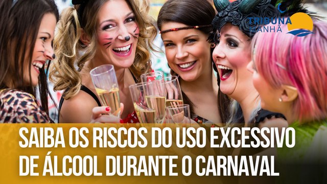 Saiba os riscos do uso excessivo de álcool durante o Carnaval