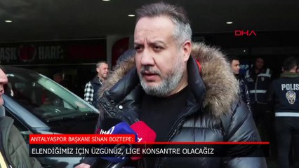 Antalyaspor Başkanı Sinan Boztepe: Lige konsantre olduk