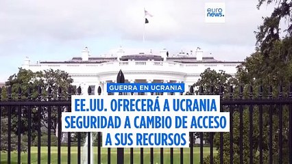 Exclusiva: EE.UU. ofrecerá a Ucrania fondos de Seguridad a cambio de gestionar los recursos del país