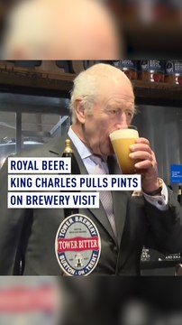 Royal beer: King Charles pulls pints on brewery visit