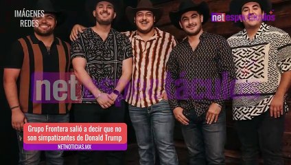 Grupo Frontera se defiende: miembros aseguran no apoyar a Trump