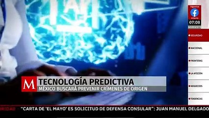 México buscará prevenir crímenes con tecnología predictiva