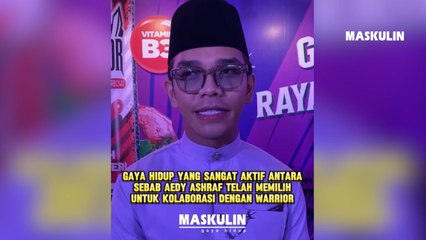 Gaya Hidup Aktif Antara Sebab Aedy Ashraf Kolaborasi Bersama Warrior