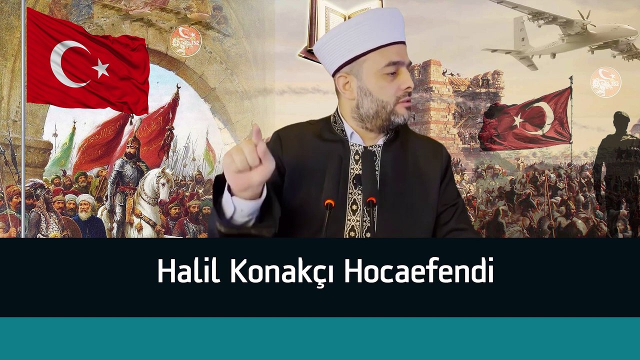 Halil Konakçı Hoca _ Osmanlı Devleti Yeniden Kuruluyor