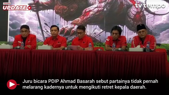 PDIP Sebut Megawati Tak Pernah Melarang Kepala Daerah Ikut Retret Hanya Menunda