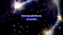 Horoscope quotidien du mardi 07 mai 2024