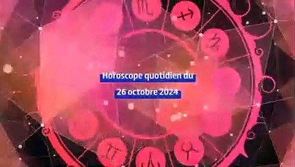 Horoscope quotidien du samedi 26 octobre 2024