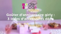 Goûter d’anniversaire girly : 3 idées d’accessoires déco