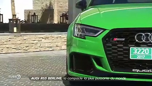 Audi RS3 Berline : la compacte la plus puissante du monde - Emission TURBO du 14/05/2017