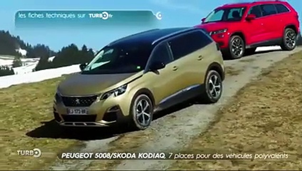 Peugeot 5008 / Skoda Kodiaq : 7 places pour des véhicules polyvalents - Emission TURBO du 14/05/2017