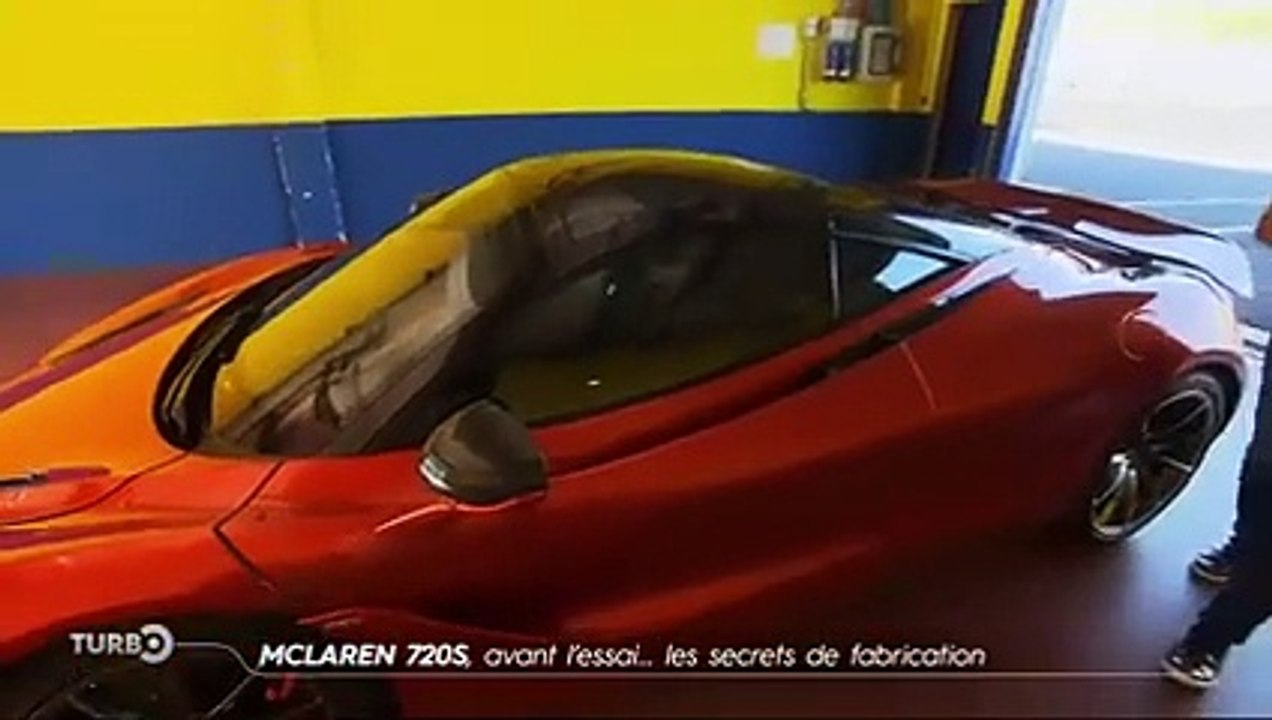 McLaren 720S : avant l'essai... les secrets de fabrication - Emission TURBO du 18/06/2017