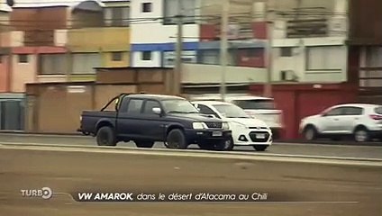 VW Amarok, dans le désert d'Ataccama au Chili - Emission TURBO du 18/03/2018