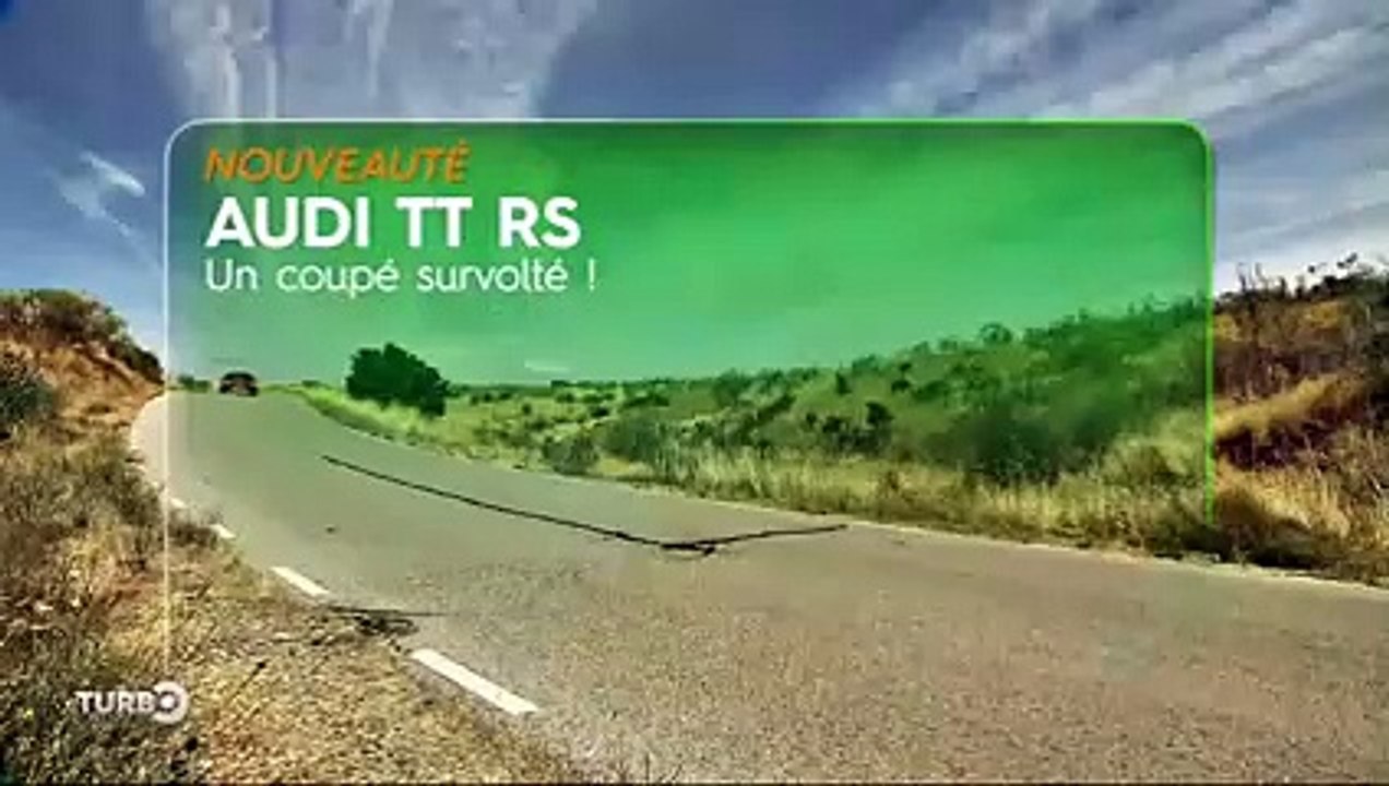 Notre essai de l'Audi TT RS dans l'émission TURBO du 23/10/2016