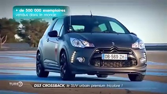 DS 3 Crossback, le SUV urbain premium tricolore - Extrait TURBO du 17/03/2019