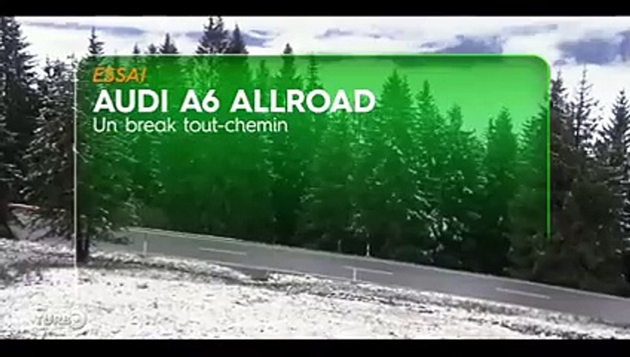 Audi A6 Allroad, un break tout-chemin - Essai TURBO du 23/02/2020