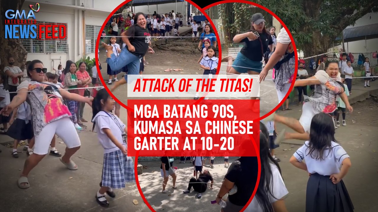 Attack of the Titas! Mga batang 90s, kumasa sa chinese garter at 10-20 | GMA Integrated Newsfeed