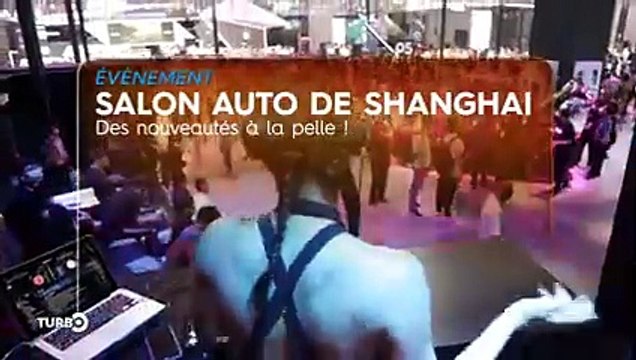 Salon auto de Shanghai, des nouveautés à la pelle - Reportage TURBO du 25/04/2021