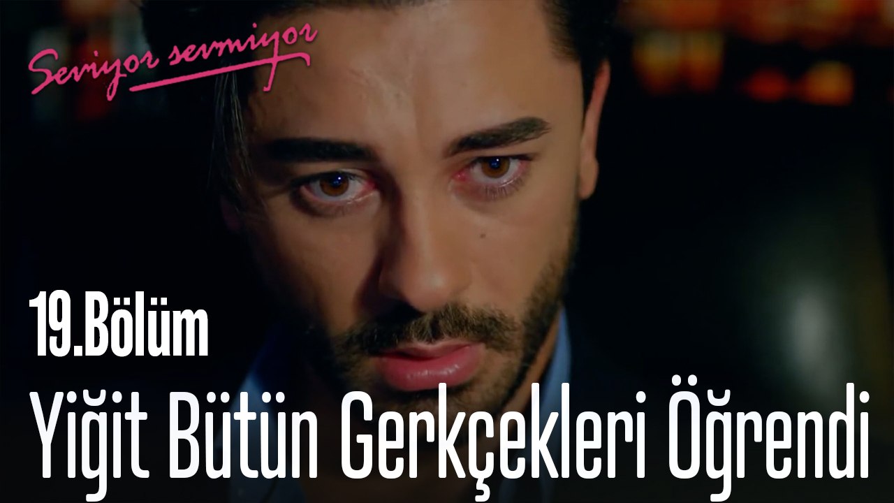 Yiğit Bütün Gerçekleri Öğrendi - Seviyor Sevmiyor 19. Bölüm