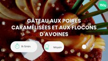 Gâteau aux poires caramélisées et aux flocons d'avoines