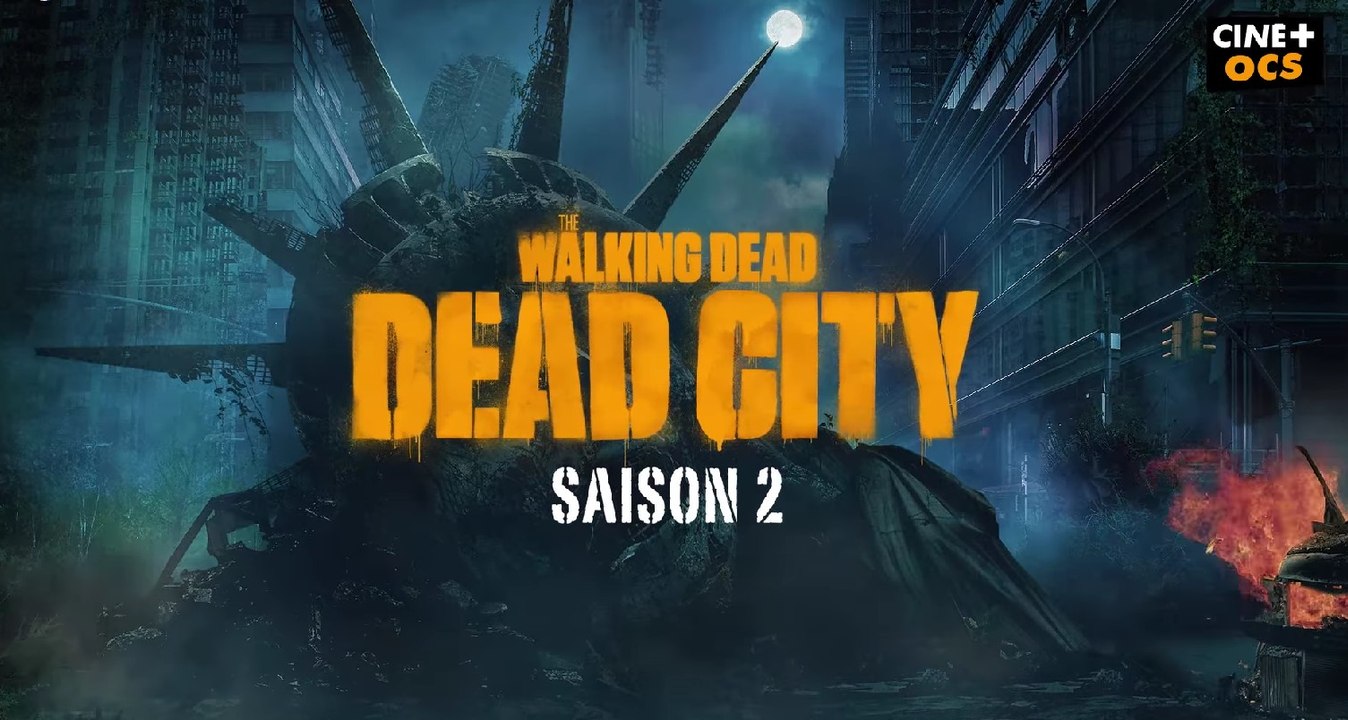 The Walking Dead - Dead City S2 - Dès le 5 mai sur CINE+ OCS !