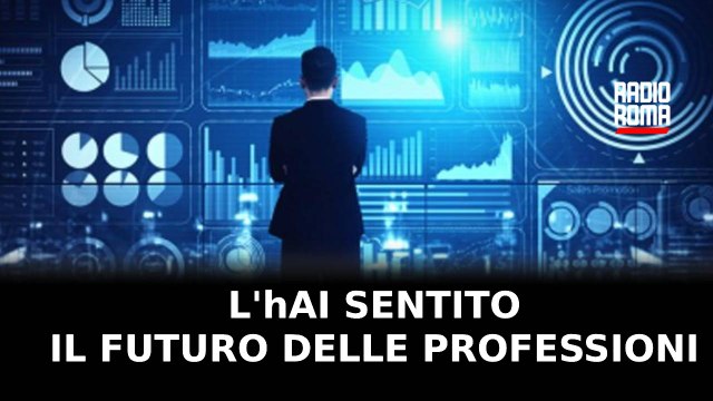 L’hAI Sentito” - Pillole sulle novità Tech: Intelligenza artificiale e il futuro delle professioni