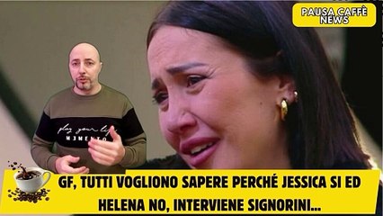 GF, tutti vogliono sapere perché Jessica si ed Helena no, interviene Signorini...