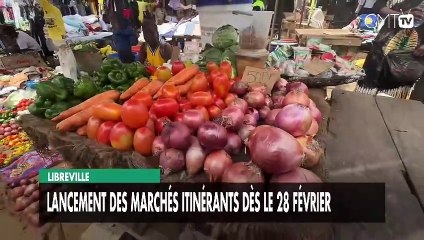 [#Reportage] Libreville : Lancement des marchés itinérants dès le 28 février