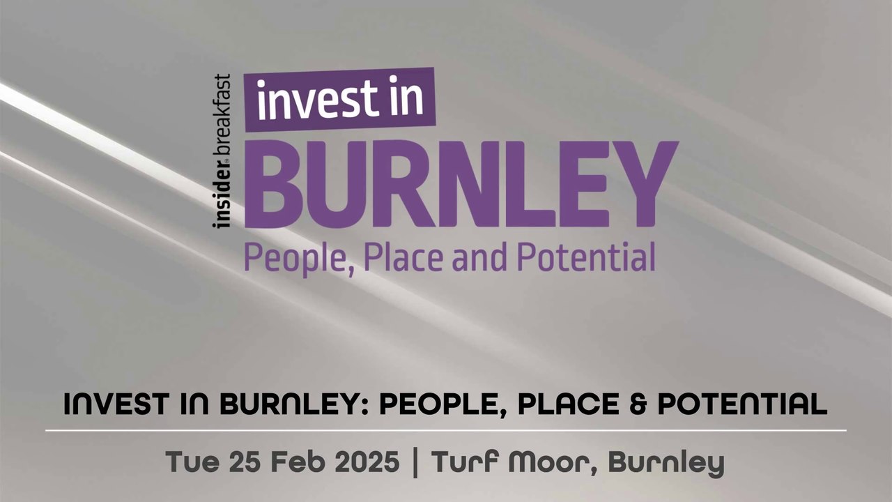 'Burnley is a magnificent place for making it happen': Insider's Invest In Burnley breakfast
