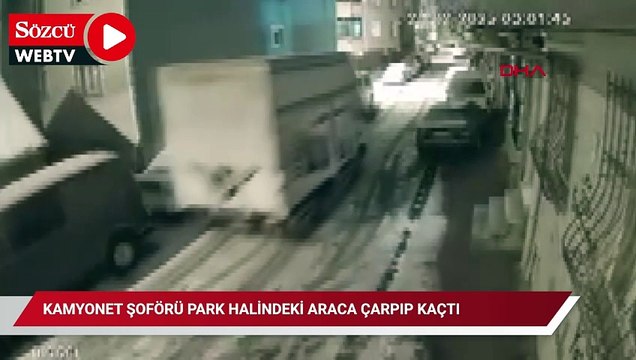 Kamyonet şoförü park halindeki hafif ticari araca çarpıp kaçtı