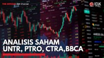 Analisis Saham UNTR, PTRO, CTRA,BBCA