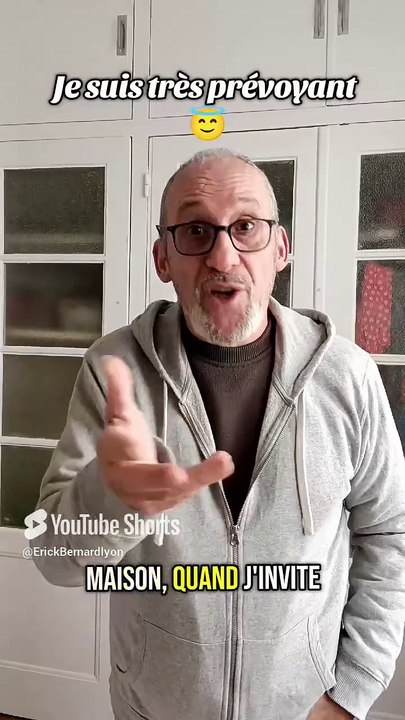 Je suis très prévoyant avec mes invités