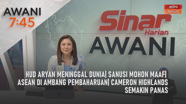 AWANI 7:45 [26/2/2025] – Hud Aryan meninggal dunia| Sanusi mohon maaf| ASEAN di ambang pembaharuan| Cameron Highlands semakin panas
