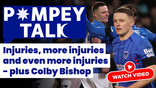 Pompey Talk: Injuries, more injuries and even more injuries - plus Colby Bishop.