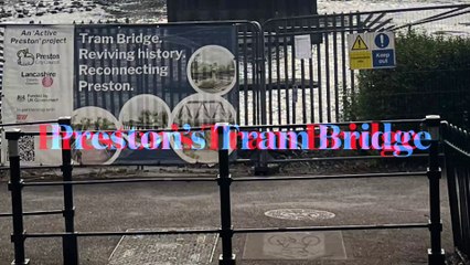 Latest on Preston's Tram Bridge rebuild